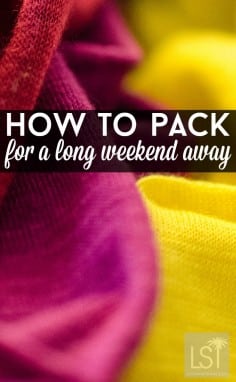 How to pack for a long weekend away