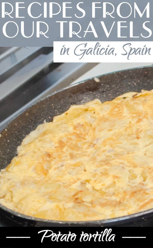 Recipes from our travels in Galicia, Spain - potato tortilla