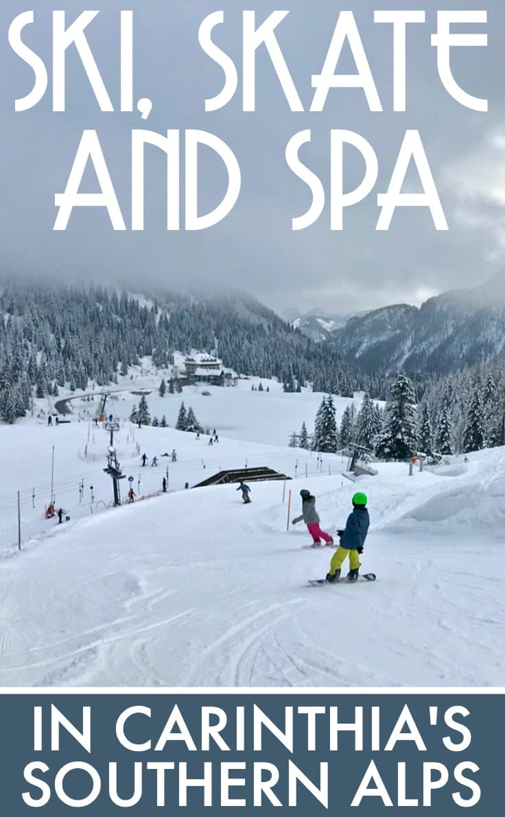 Ski, skate and spa in Carinthia's southern Alps