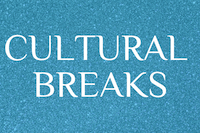 Cultural breaks