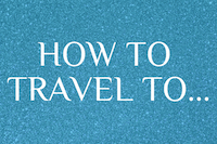 How to travel