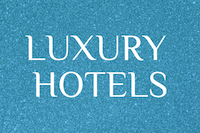 Luxury hotels