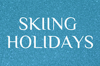 Skiing holidays